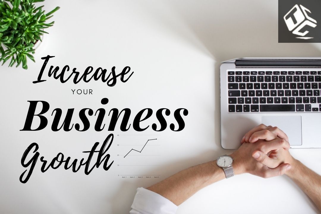 Increase your business growth