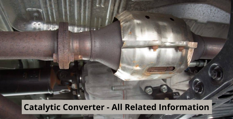 Catalytic Converter - All Related Information