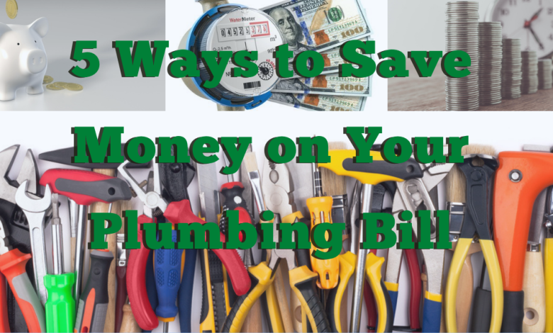 Save money on plumbing bills