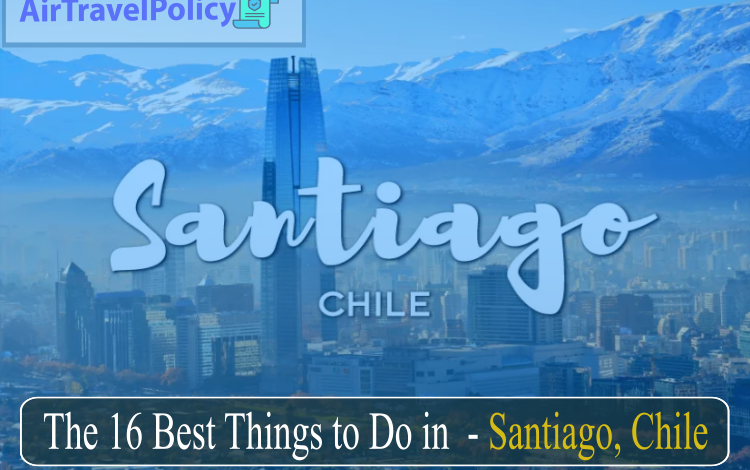 The 16 Best Things to Do in - Santiago, Chile_00000