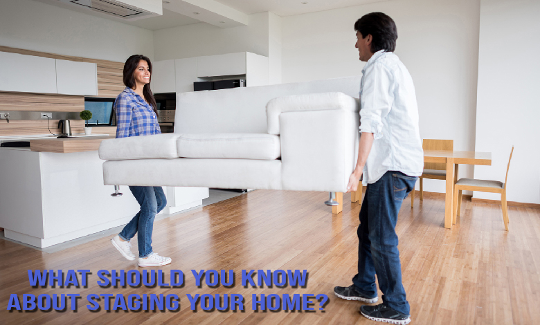 What Should You Know About Staging Your Home?