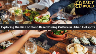 Exploring the Rise of Plant-Based Dining Culture in Urban Hotspots
